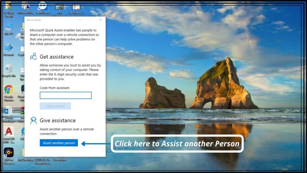 Click on Give assistance to access someone's computer