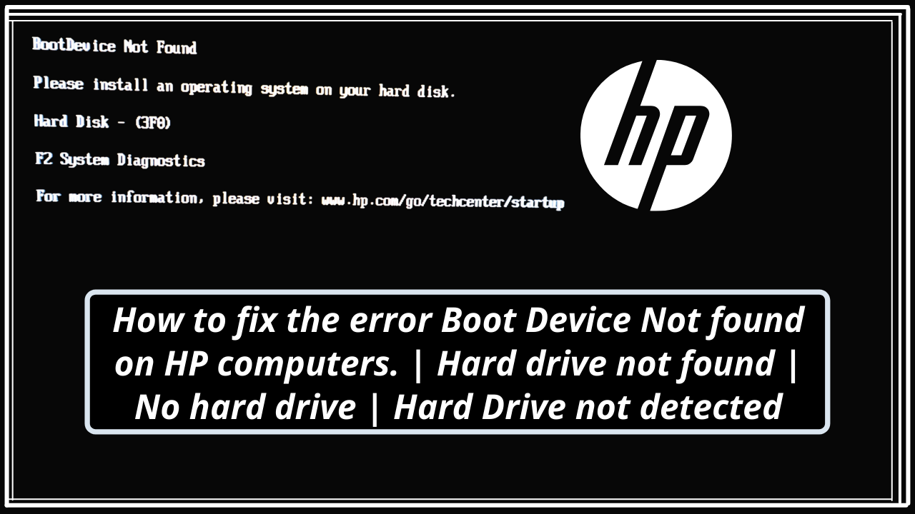 How to fix the error “BootDevice Not Found” on HP computers?