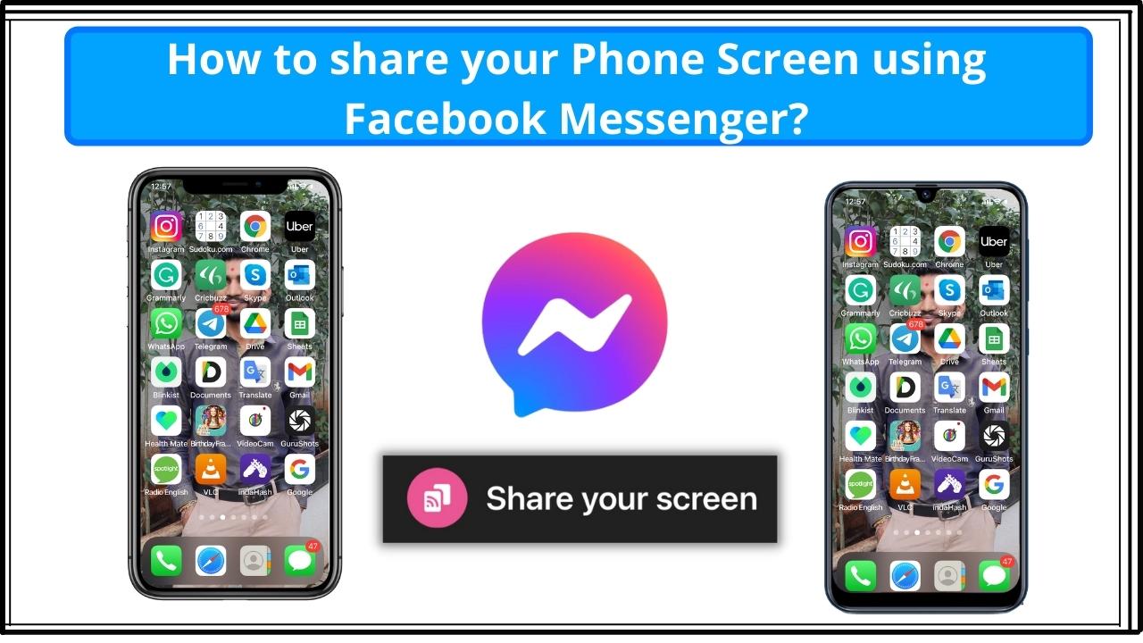 How to Share Your Phone Screen Using Facebook Messenger?