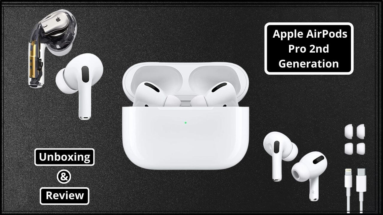 Apple AirPods Pro 2nd Generation Unboxing Review and How Tos