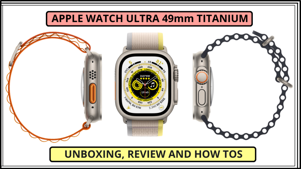 Apple Watch Ultra 49mm Titanium Unboxing Review and How Tos