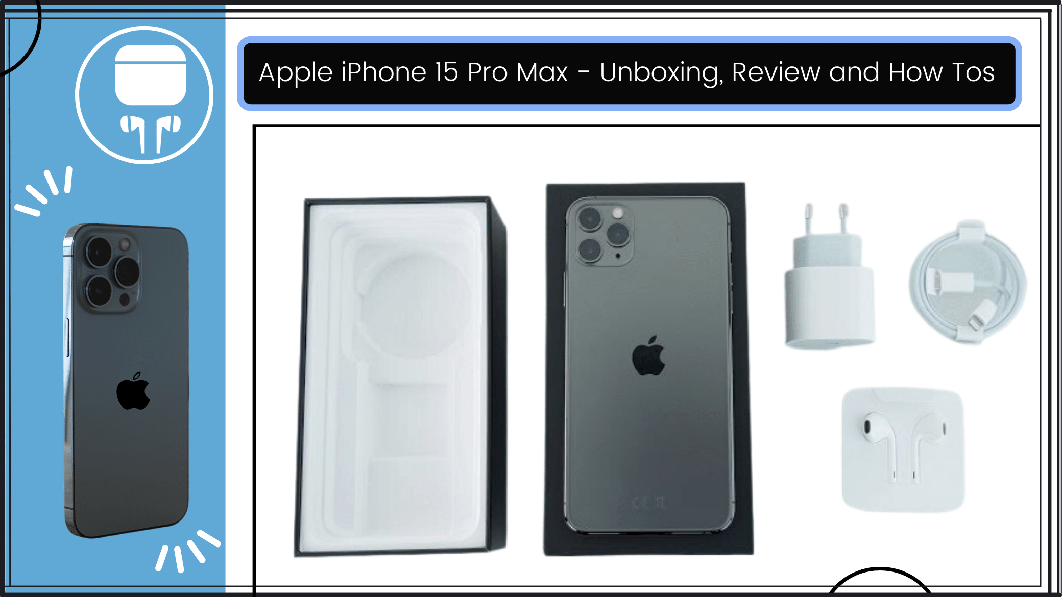 Apple iPhone 15 Pro Max - Unboxing, Review, accessories and How Tos